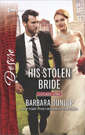 [Chicago Sons 04] • His Stolen Bride